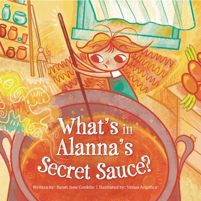 What's in Alanna's Secret Sauce?- Sarah Jane Conklin