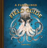 A Fleurlings Fieldguide- Kaitlyn Hoyt