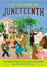 History of Juneteenth-Arlisha Norwood